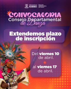 Afiche de la Gobernación de Nariño sobre la extensión de plazo para la convocatoria del Consejo Departamental de Danza. Muestra a una bailarina con un traje tradicional colorido, un tocado de plumas y maquillaje artístico sobre un fondo púrpura y naranja.