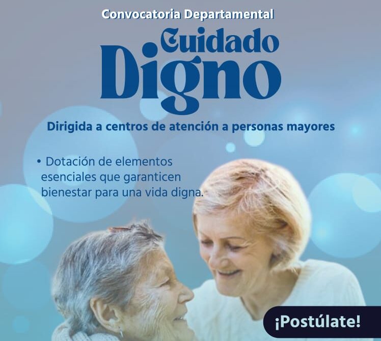 Pieza publicitaria de la Convocatoria Departamental "Cuidado Digno" 2026 de la Gobernación de Nariño, dirigida a centros de atención de personas mayores, con fechas del 13 al 28 de abril de 2026.