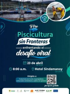 Afiche del Foro "Piscicultura sin Fronteras: enfrentando el desafío viral". En la parte superior se muestran jaulas flotantes de cultivo en La Cocha y a dos operarios trabajando con redes de pesca.