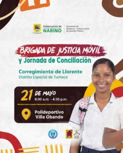Afiche oficial de la Brigada de Justicia Móvil y Jornada de Conciliación en Llorente, Tumaco. Se observa el logotipo de la Gobernación de Nariño, los datos del evento (21 de mayo, Polideportivo Villa Obando) y la fotografía de una joven sonriente con uniforme escolar.
