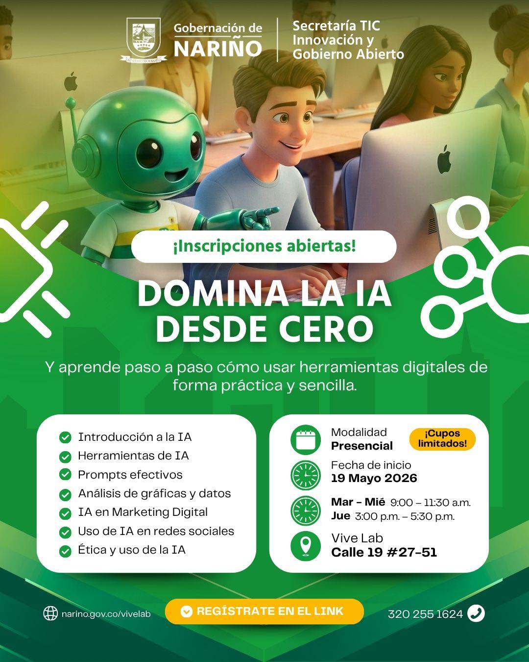 Afiche oficial de la Secretaría TIC de Nariño que anuncia el curso presencial "Domina la IA desde cero" en el Vive Lab. Contiene ilustraciones animadas en 3D de un robot verde y personas usando computadores, el temario del taller y los datos de inicio programados para el 19 de mayo de 2026.