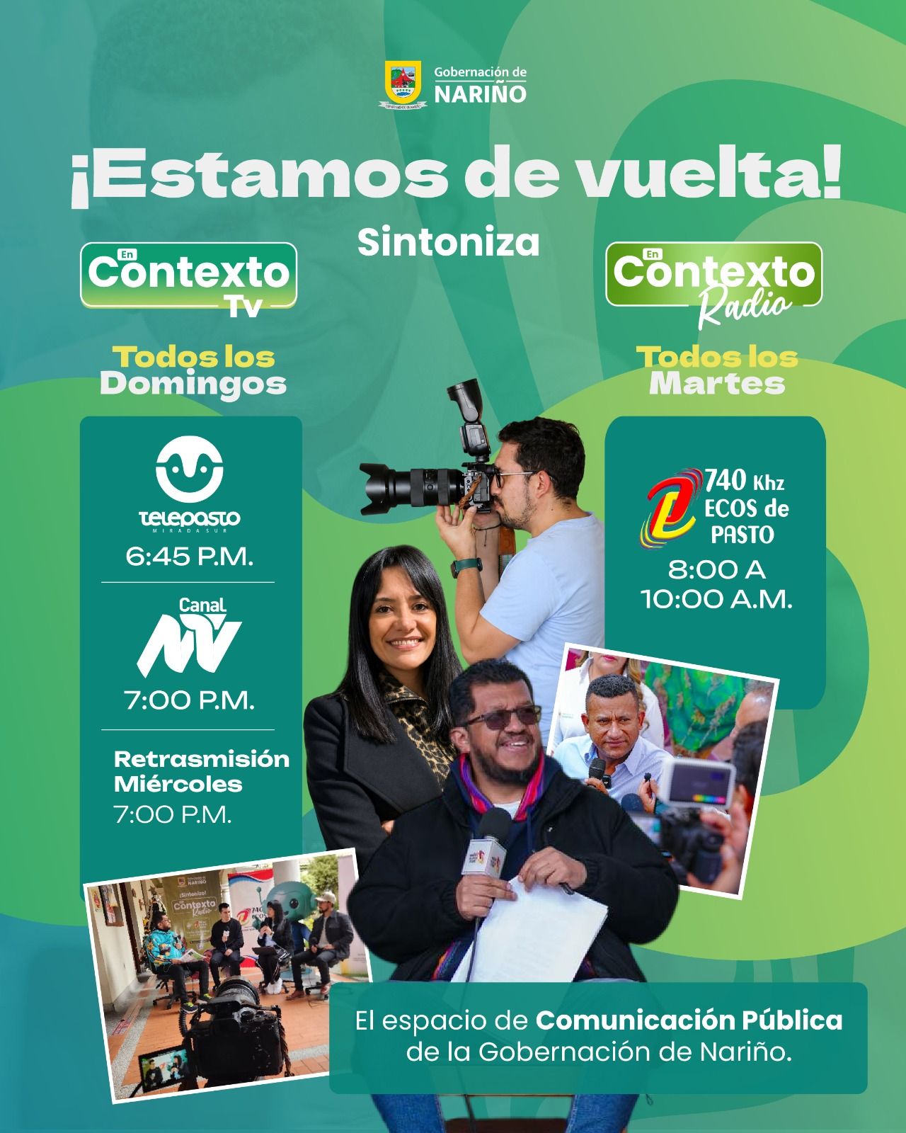 Afiche promocional de la Gobernación de Nariño titulado "¡Estamos de vuelta!". Muestra los horarios de los programas En Contexto TV (domingos por Telepasto y Canal NV) y En Contexto Radio (martes por Ecos de Pasto), acompañado de fotografías del equipo de prensa y comunicación pública en cobertura periodística.