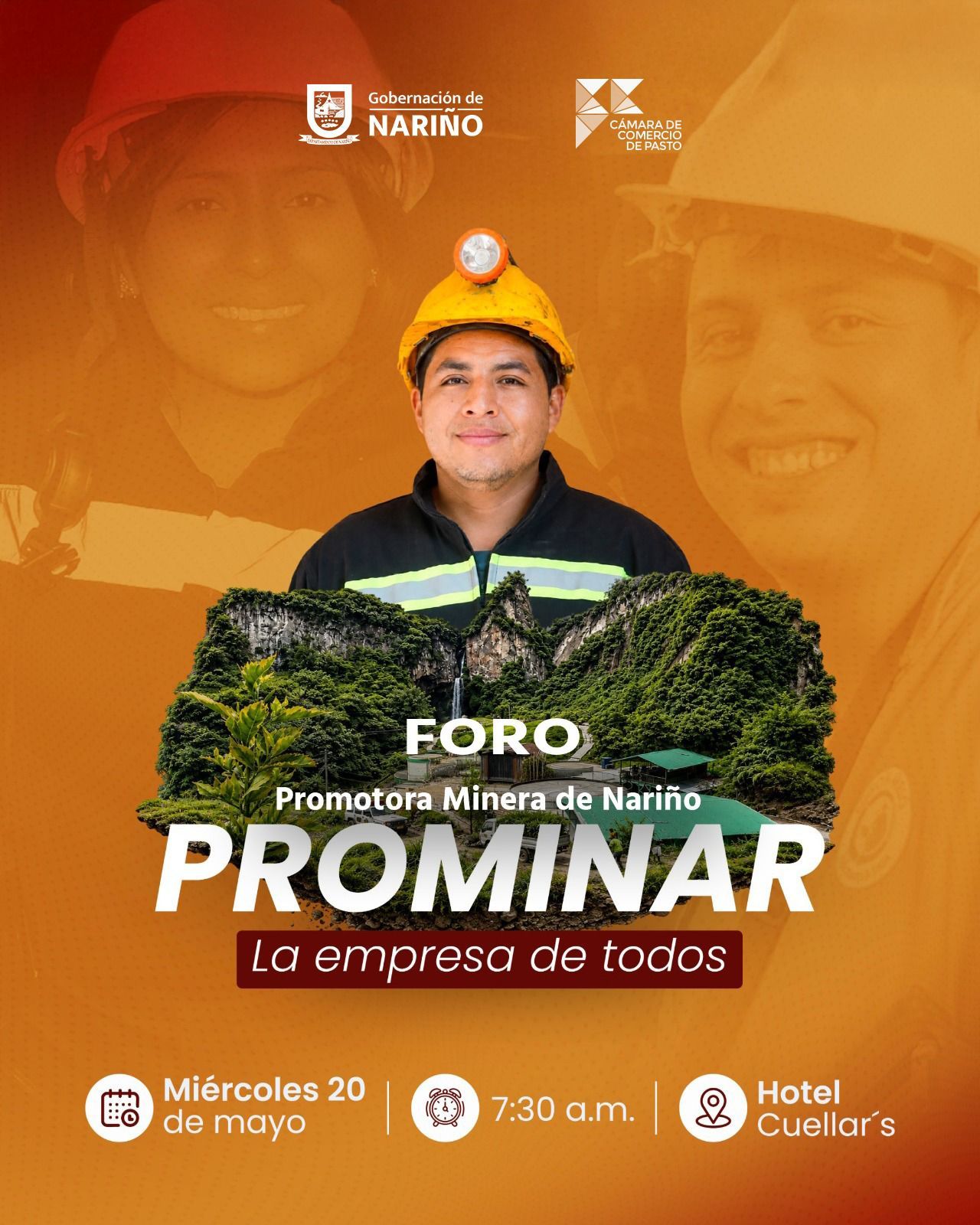 Afiche oficial del Foro Promotora Minera de Nariño - PROMINAR "La empresa de todos". Muestra a un minero con casco amarillo en el centro y rostros de trabajadores de fondo en tonos naranja, junto con los datos del evento (Miércoles 20 de mayo, 7:30 a.m., Hotel Cuellar's) y logos de la Gobernación de Nariño y Cámara de Comercio de Pasto.