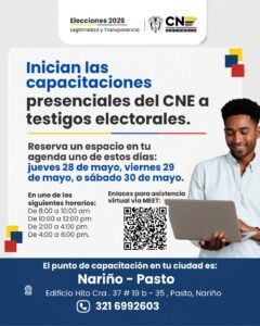 Afiche informativo sobre el inicio de las capacitaciones presenciales del Consejo Nacional Electoral (CNE) dirigidas a testigos electorales en Pasto, Nariño. Detalla las fechas del jueves 28 al sábado 30 de mayo, con cuatro opciones de horarios, punto de encuentro en el Edificio Hito, teléfono de contacto y un código QR para asistencia virtual vía MEET.