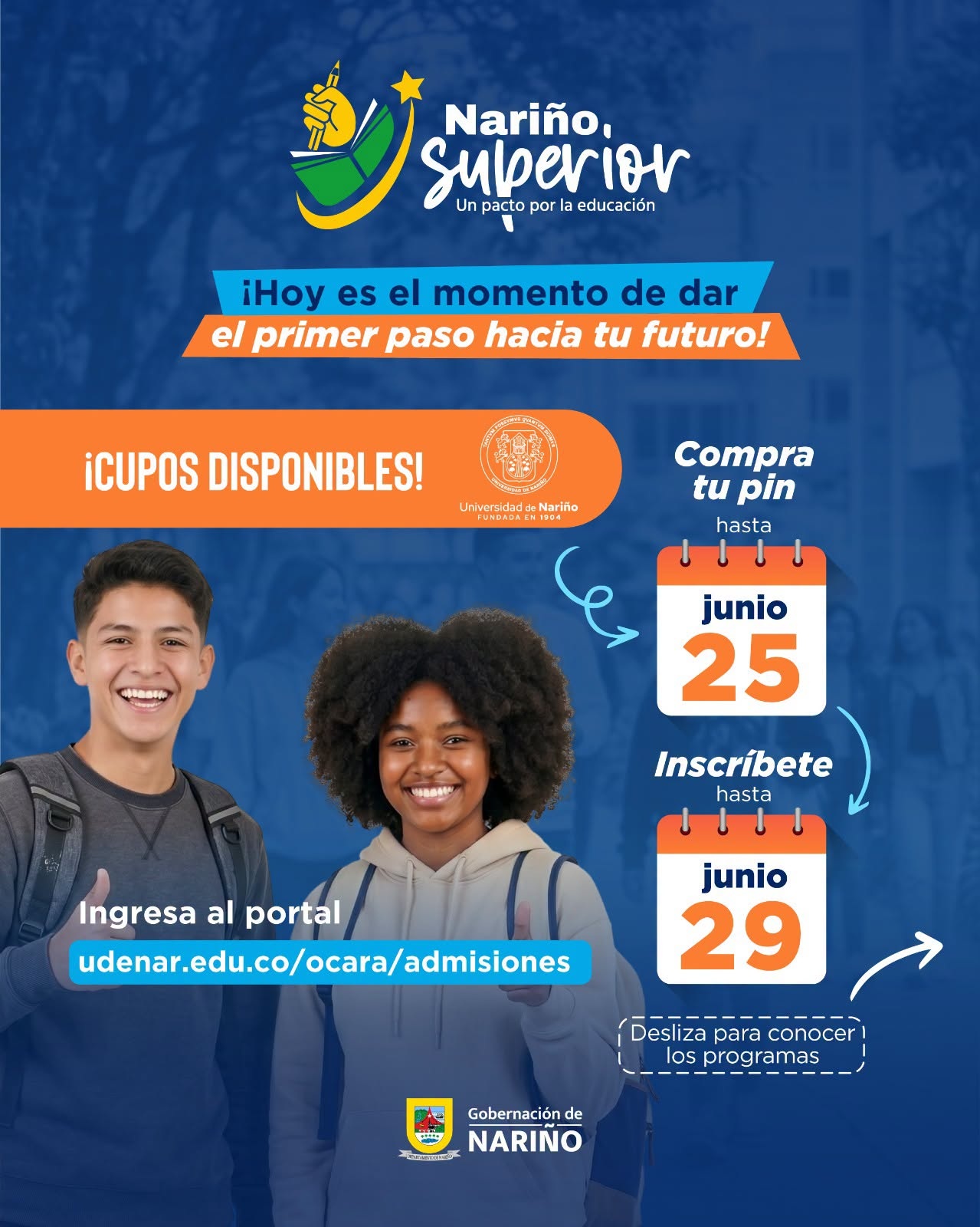 Infografía institucional de la campaña 'Nariño Superior' y la Universidad de Nariño anunciando inscripciones abiertas. Muestra las fechas límite de junio 25 para compra de pin y junio 29 para inscripción junto a dos jóvenes estudiantes.