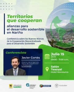 Pieza gráfica promocional de la conferencia 'Territorios que cooperan: alianzas para el desarrollo sostenible en Nariño' impartida por Javier Cortés.