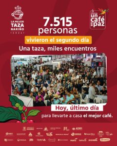 Afiche promocional del último día de la feria La Mejor Taza Nariño 2026, destacando una asistencia de 7.515 personas en su segundo día, con una fotografía central de un gran público reunido en el evento.